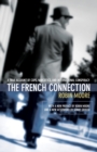 Image for French Connection : A True Account Of Cops, Narcotics, And International Conspiracy