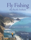 Image for Fly Fishing the Pacific Inshore : Strategies for Estuaries, Bays, and Beaches