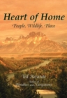 Image for Heart of Home : People, Wildlife, Place