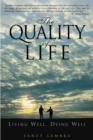 Image for The quality of life  : living well, dying well