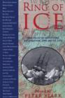 Image for Ring of ice  : true tales of adventure, exploration and arctic life