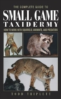 Image for Complete Guide to Small Game Taxidermy