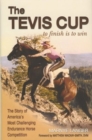 Image for The Tevis Cup : To Finish Is to Win
