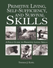 Image for Primitive Living, Self-Sufficiency, and Survival Skills