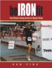 Image for Be iron fit  : time-efficient training secrets for ultimate fitness