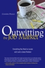 Image for Outwitting the Job Market : Everything You Need to Locate and Land a Great Position