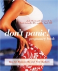 Image for Don&#39;t Panic! Pregnancy Book : Tips for Moms-To-Be and New Mothers
