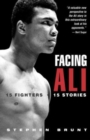 Image for Facing Ali : 15 Fighters / 15 Stories