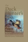 Image for Duck Hunter&#39;s Book : Classic Waterfowl Stories