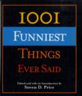 Image for 1001 funniest things ever said