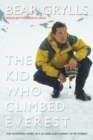 Image for Kid Who Climbed Everest : The Incredible Story of a 23-Year-Old&#39;s Summit of Mt. Everest