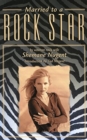 Image for Married to a Rock Star