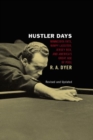 Image for Hustler Days : Minnesota Fats, Wimpy Lassiter, Jersey Red and America&#39;s Great_age of Pool