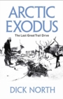 Image for Arctic Exodus : The Last Great Trail Drive