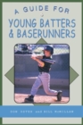 Image for A Guide for Young Batters &amp; Baserunners