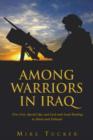 Image for Among warriors in Iraq  : true grit, special ops, and raiding in Mosul and Fallujah
