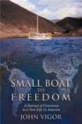 Image for Small boat to freedom  : a journey of conscience to a new life in America