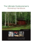 Image for The Ultimate Outdoorsman&#39;s Workshop Handbook : A Fully Illustrated Guide on How to Organize, Maintain, and Store All Your Outdoor Gear