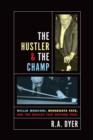 Image for Hustler &amp; the Champ : Willie Mosconi, Minnesota Fats, and the Rivalry That Defined Pool