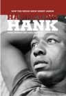 Image for Hammering Hank : How the Media Made Henry Aaron