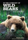 Image for In the company of wild bears  : a celebration of backcountry grizzlies and black bears