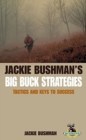 Image for Jackie Bushman&#39;s Big Buck Strategies : Tactics and Keys to Success