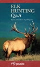 Image for Elk Hunting Q &amp; A