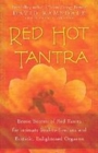 Image for Red hot tantra  : erotic secrets of red tantra for intimate soul-to-soul sex and ecstatic, enlightened orgasms