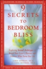Image for 9 secrets to bedroom bliss  : exploring sexual archetypes to reveal your lover&#39;s passions and discover what turns you on