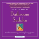 Image for Little Book of Bathroom Sudoku : 160 Brain-Straining Number Placing Games