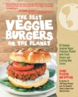 Image for The Best Veggie Burgers on the Planet