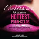 Image for Confessions of the Hundred Hottest Porn Stars