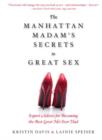 Image for The Manhattan Madam&#39;s Secrets to Great Sex