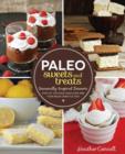 Image for Paleo sweets and treats  : seasonally-inspired desserts that let you have your cake and your paleo lifestyle, too