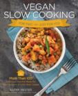 Image for Vegan slow cooking for two or just for you  : more than 100 delicious one-pot meals for your 1.5-quart or 2-quart slow cooker