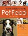 Image for The Healthy Homemade Pet Food Cookbook