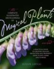 Image for The Complete Illustrated Encyclopedia of Magical Plants, Revised