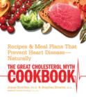 Image for The great cholesterol myth cookbook  : recipes and meal plans that prevent heart disease - naturally