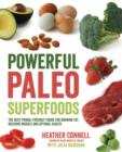 Image for Powerful paleo superfoods  : the best primal-friendly foods for burning fat, building muscle and optimal health