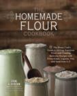Image for The Homemade Flour Cookbook