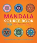 Image for The mandala sourcebook  : 150 mandalas to help you find peace, awareness, and wellbeing