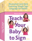 Image for Teach Your Baby to Sign Card Deck : Illustrated Card Deck Featuring Simple Sign Language for Babies