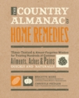 Image for The country almanac of home remedies  : time-tested and almost forgotten wisdom for treating hundreds of common ailments, aches, and pains quickly and naturally