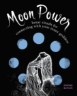 Image for Moon Power: Lunar Rituals for Connecting With Your Inner Goddess