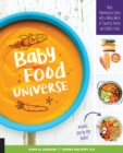 Image for Baby Food Universe: Raise Adventurous Eaters With a Whole World of Flavorful Purées and Toddler Foods