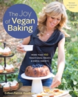 Image for The Joy of Vegan Baking: More Than 150 Traditional Treats &amp; Sinful Sweets