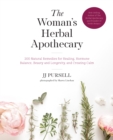 Image for The Woman&#39;s Herbal Apothecary : 200 Natural Remedies for Healing, Hormone Balance, Beauty and Longevity, and Creating Calm