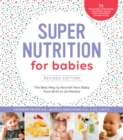 Image for Super Nutrition for Babies, Revised Edition : The Best Way to Nourish Your Baby from Birth to 24 Months