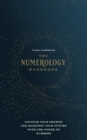 Image for The Numerology Handbook : Uncover your Destiny and Manifest Your Future with the Power of Numbers