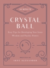 Image for 10-minute crystal ball  : easy tips for developing your inner wisdom and psychic powers